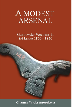 A Modest Arsenal – Gunpowder Weapons in Sri Lanka