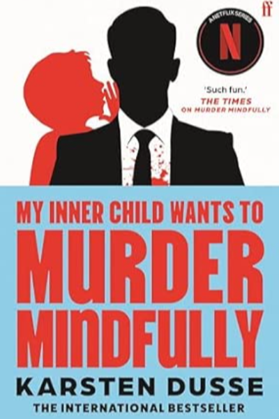 My Inner Child Wants to Murder Mindfully