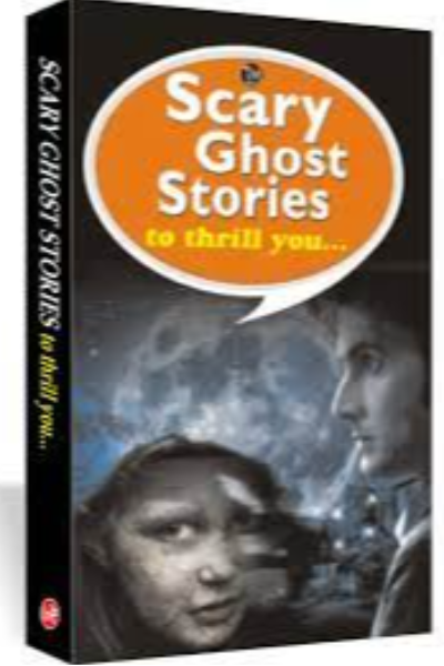 Scary Ghost Stories to Thrill You