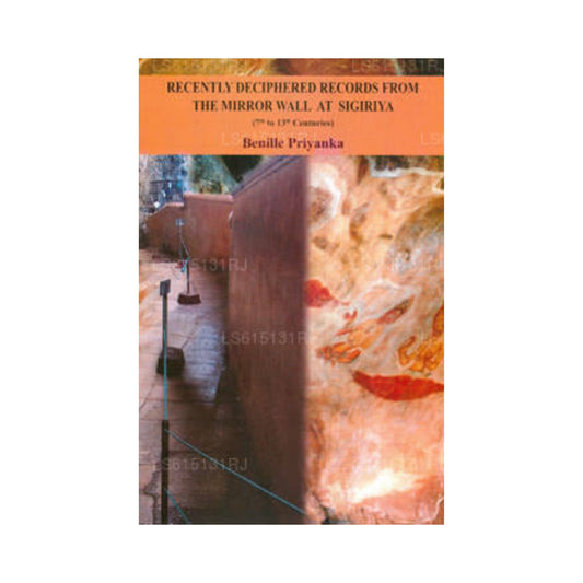 Recently Deciphered Records From The Mirror Wall At Sigiriya