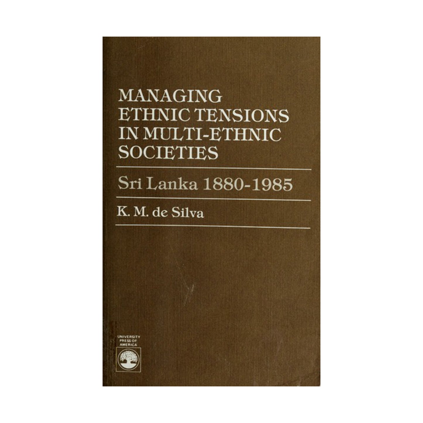 Managing Ethnic Tensions in Multi Ethnic Societies